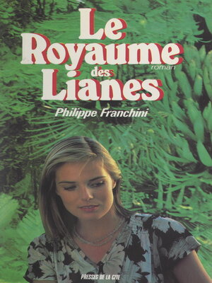 cover image of Le royaume des lianes